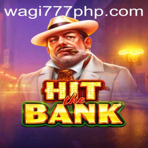 HitTheBank: An Engaging New Game with WAGi777 Dynamics