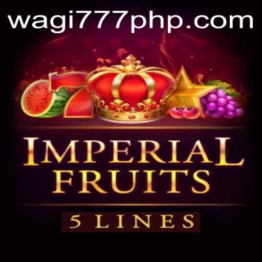 ImperialFruits5: A Delightful Gaming Experience with WAGi777