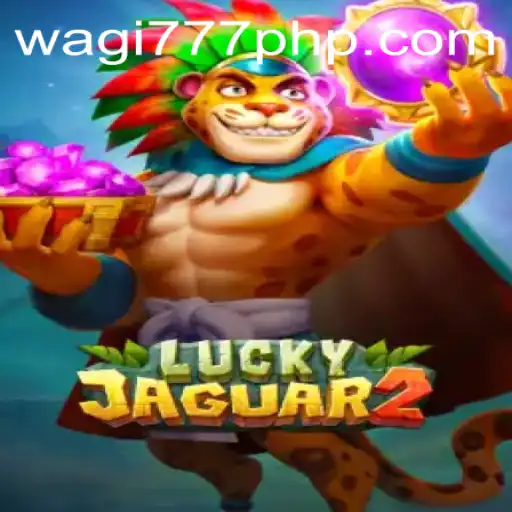 Exploring the Thrills of Luckyjaguar2: The Ultimate Guide to WAGi777