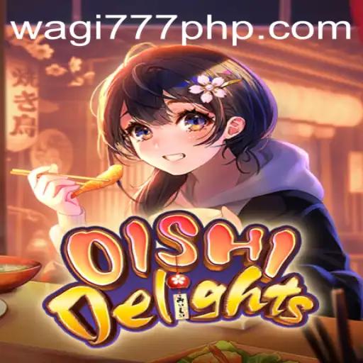 Discover the Enchanting World of OishiDelights: A Unique Gaming Experience
