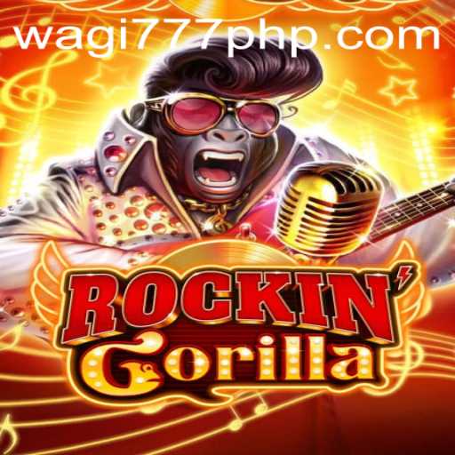 Experience the Thrill with RockinGorilla: A Revolutionary Gaming Adventure with WAGi777